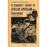 A Student's Guide to African American Genealogy