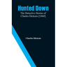 Hunted Down: The Detective Stories of Charles Dickens [1860]