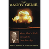 The Angry Genie: One Man's Walk Through the Nuclear Age
