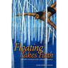 Floating Takes Faith
