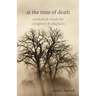 At the Time of Death: Symbols & Rituals for Caregivers & Chaplains