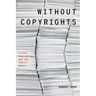 Without Copyrights: Piracy, Publishing, and the Public Domain