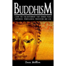 Buddhism: Learn the Enlightenment That Brings Peace. - Happiness, Mindfulness, Meditation & Zen