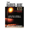The Barbed-Wire Kiss