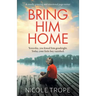 Bring Him Home: A totally gripping and emotional page-turner