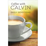 Coffee with Calvin: Daily Devotions