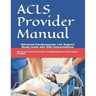 ACLS Provider Manual: Advanced Cardiovascular Life Support Study Guide with EKG Interpretations