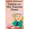 Teatime With Mrs. Grammar Person