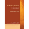 The Mystical Presence: And the Doctrine of the Reformed Church on the Lord's Supper