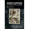 Ghost Hunting: A Practical Guide