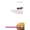 Psychodynamic Counselling in a Nutshell