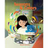 Seasons and Colors: Children's Book: "Seasons and Colors" (Picture Book) Preschool Book (Age 3-5) Bedtime Story (Beginner Readers) Values