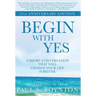 Begin with Yes: 10th Anniversary Edition