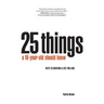25 Things A 16 Year Old Should Know: Keys To Creating A Life You Love