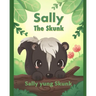 Sally the Skunk (Sally yung Skunk): A Dual-Language Book in Tagalog and English