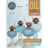 Oil Lamps II: Glass Kerosene Lamps (New Edition)