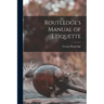 Routledge's Manual of Etiquette