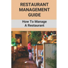 Restaurant Management Guide: How To Manage A Restaurant: Equipment Needed To Start A Restaurant