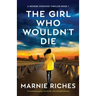 The Girl Who Wouldn't Die: A completely gripping crime thriller with a strong female lead