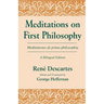 Meditations on First Philosophy/ Meditationes de prima philosophia: A Bilingual Edition