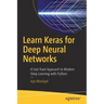 Learn Keras for Deep Neural Networks: A Fast-Track Approach to Modern Deep Learning with Python