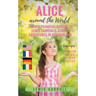 Alice around the World: The multilingual edition of Lewis Carroll's Alice's Adventures in Wonderland (English - French - German - Italian):4 languages