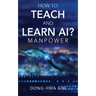 How to Teach and Learn AI?: Manpower