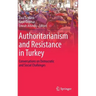 Authoritarianism and Resistance in Turkey: Conversations on Democratic and Social Challenges