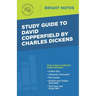 Study Guide to David Copperfield by Charles Dickens