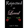 Rejected Yet Loved