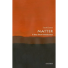 Matter: A Very Short Introduction