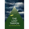 The Lost Tarpon: And Other Short Stories