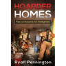 Hoarder Homes: Piles of Hazards for Firefighters