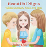Beautiful Signs: When Someone You Love Dies