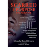 Scarred 4 Purpose On Purpose