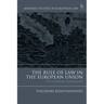 The Rule of Law in the European Union: The Internal Dimension