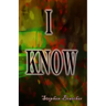 I Know