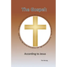 The Gospel: According To Jesus