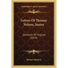 Letters Of Thomas Nelson, Junior: Governor Of Virginia (1874)