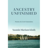 Ancestry Unfinished: Poems of a Lost Generation