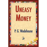 Uneasy Money