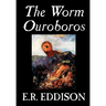 The Worm Ouroboros by E.R. Eddison, Fiction, Fantasy