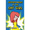 Superpowers of the Shy Girl