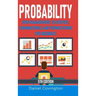 Probability: Risk Management, Statistics, Combinations, and Permutations for Business