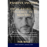 From Broke to 7 Figures in 12 Months: A 2020 step by step guide on how to create Multiple Passive Income Streams and to Financial Freedom, from scratc