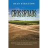 Crossroads: Seeking God to Discern Next Steps: a Forty-Day Devotional