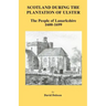 Scotland During the Plantation of Ulster: Lanarkshire 1600-1699