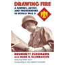 Drawing Fire: A Pawnee, Artist, and Thunderbird in World War II