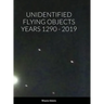 Unidentified Flying Objects Years 1290 - 2019