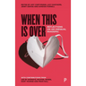 When This Is Over: Reflections on an Unequal Pandemic
